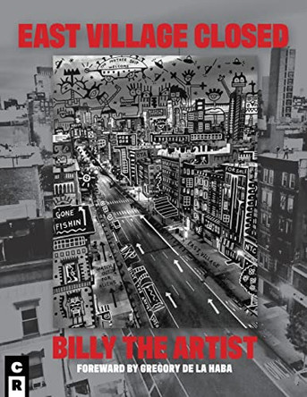East Village Closed by Billy The Artist 9781949540291