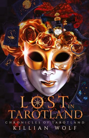 Lost In Tarotland by Killian Wolf 9781951140182