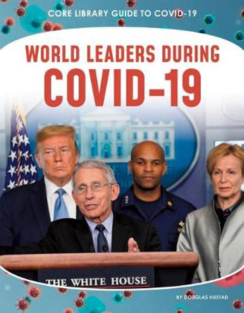 World Leaders During Covid-19 by Douglas Hustad