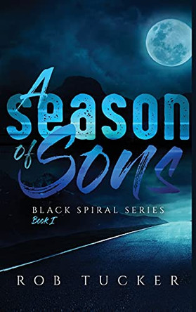 A Season of Sons by Rob Tucker 9781952020117