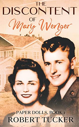 The Discontent of Mary Wenger by Robert Tucker 9781952020193