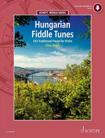 Hungarian Fiddle Tunes: 143 Traditional Pieces for Violin by Chris Haigh