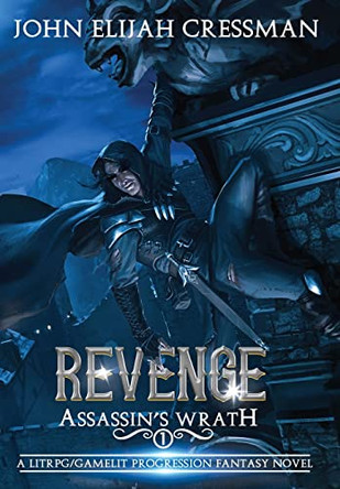Assassin's Wrath: Revenge by John Elijah Cressman 9781954524262