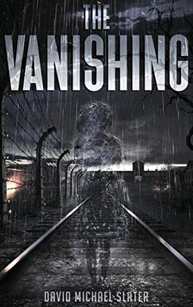 The Vanishing by David Michael Slater 9781956769111