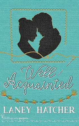 Well Acquainted by Smartypants Romance 9781959097488