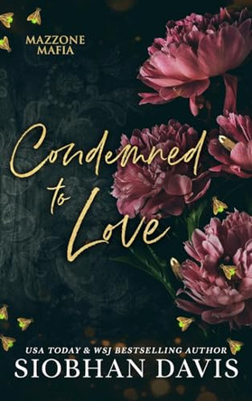 Condemned to Love: Mazzone Mafia by Siobhan Davis 9781959285168