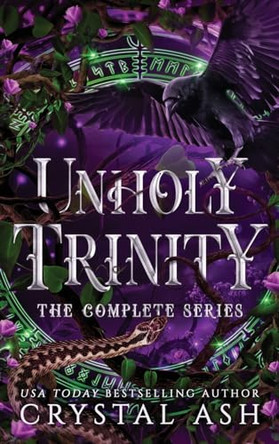 Unholy Trinity: The Complete Series by Crystal Ash 9781959714088