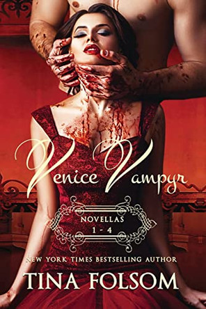 Venice Vampyr (Novellas 1 - 4) by Tina Folsom 9781959990079