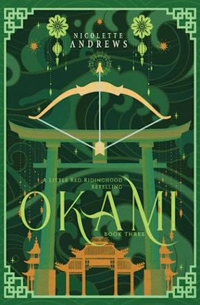 Okami: A Little Red Riding Hood Retelling by Nicolette Andrews 9781961053007
