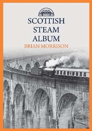 Scottish Steam Album by Brian Morrison
