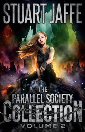 The Parallel Society Collection: Volume 2 by Stuart Jaffe 9781963517163