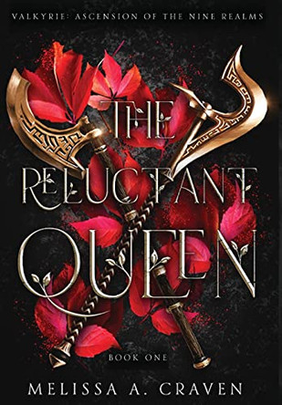 The Reluctant Queen by Melissa a Craven 9781970052237