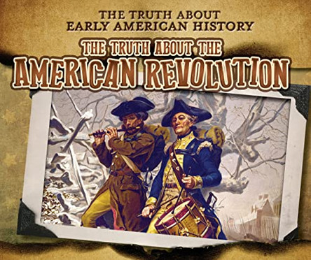 The Truth about the American Revolution by Charlotte Taylor 9781978527881