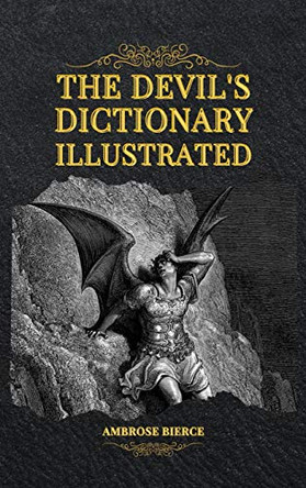 The Devil's Dictionary Illustrated by Ambrose Bierce 9782357287549