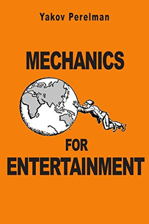 Mechanics for Entertainment by Yakov Perelman 9782917260395