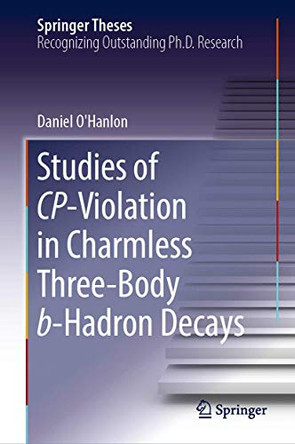 Studies of CP-Violation in Charmless Three-Body b-Hadron Decays by Daniel O'Hanlon 9783030022051
