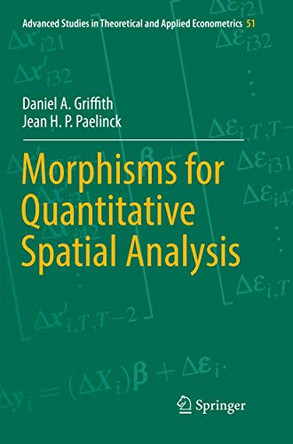 Morphisms for Quantitative Spatial Analysis by Daniel A. Griffith 9783030102241
