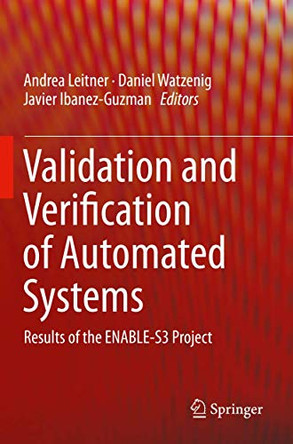 Validation and Verification of Automated Systems: Results of the ENABLE-S3 Project by Andrea Leitner 9783030146306