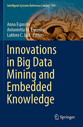 Innovations in Big Data Mining and Embedded Knowledge by Anna Esposito 9783030159412