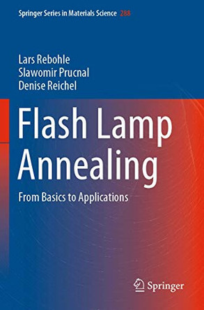Flash Lamp Annealing: From Basics to Applications by Lars Rebohle 9783030233013