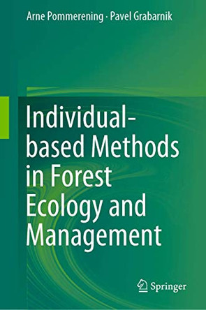 Individual-based Methods in Forest Ecology and Management by Arne Pommerening 9783030245276