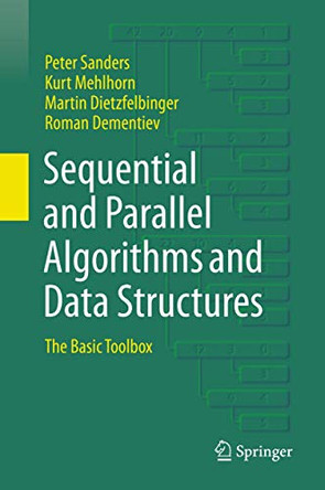 Sequential and Parallel Algorithms and Data Structures: The Basic Toolbox by Peter Sanders 9783030252113