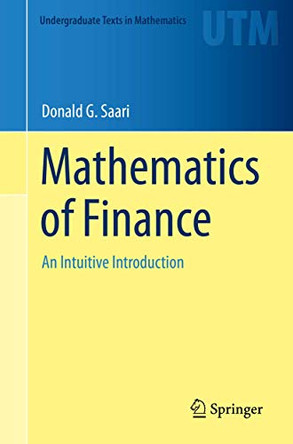 Mathematics of Finance: An Intuitive Introduction by Donald G. Saari 9783030254421