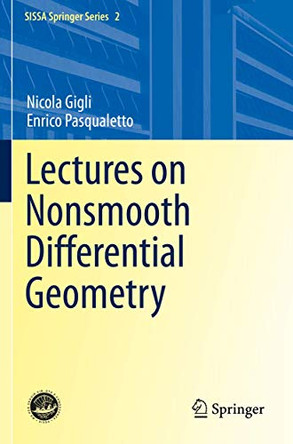 Lectures on Nonsmooth Differential Geometry by Nicola Gigli 9783030386153