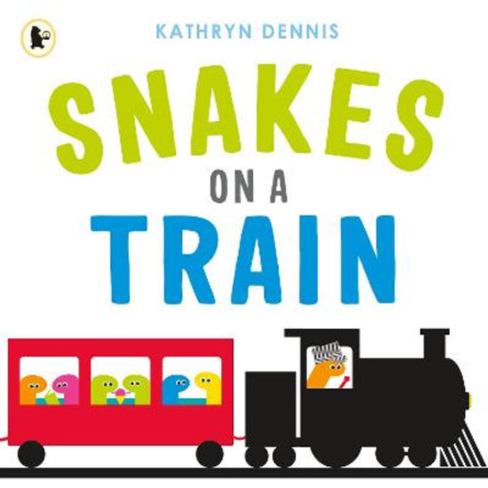 Snakes on a Train by Kathryn Dennis