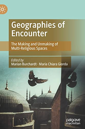 Geographies of Multi-Religious Encounters by Marian Burchardt 9783030825249
