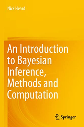 An Introduction to Bayesian Inference, Methods and Computation by Nick Heard 9783030828103