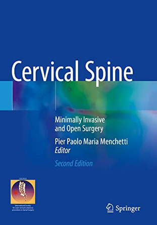 Cervical Spine: Minimally Invasive and Open Surgery by Pier Paolo Maria Menchetti 9783030948313