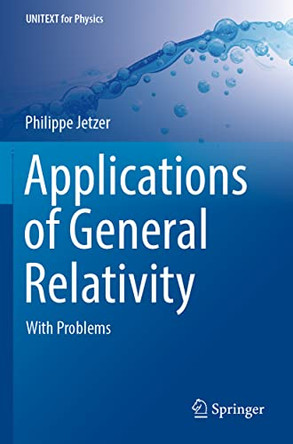 Applications of General Relativity: With Problems by Philippe Jetzer 9783030957209
