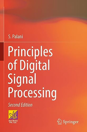 Principles of Digital Signal Processing: 2nd Edition by S. Palani 9783030963248
