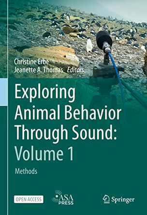 Exploring Animal Behavior Through Sound: Volume 1: Methods by Christine Erbe 9783030975388