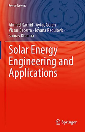 Solar Energy Engineering and Applications by Ahmed Rachid 9783031208294