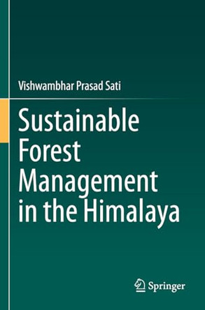 Sustainable Forest Management in the Himalaya by Vishwambhar Prasad Sati 9783031219382