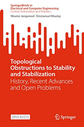 Topological Obstructions to Stability and Stabilization: History, Recent Advances and Open Problems by Wouter Jongeneel 9783031301322