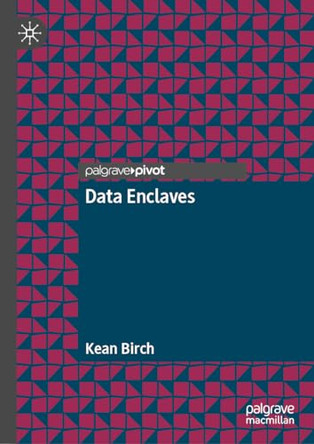 Data Enclaves by Kean Birch 9783031464010