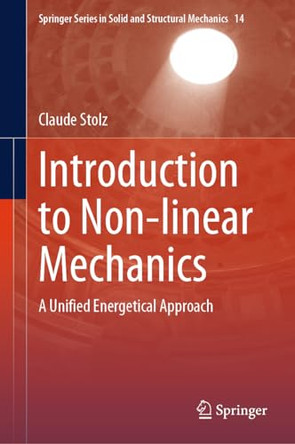 Introduction to Non-linear Mechanics: A Unified Energetical Approach by Claude Stolz 9783031519192