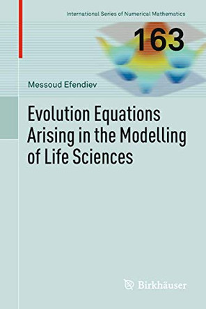 Evolution Equations Arising in the Modelling of Life Sciences by Messoud Efendiev 9783034806145
