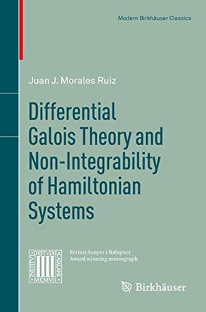 Differential Galois Theory and Non-Integrability of Hamiltonian Systems by Juan J. Morales Ruiz 9783034807203