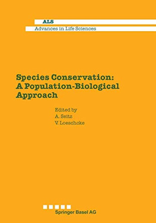 Species Conservation: A Population-Biological Approach by Alfred Seitz 9783034864282