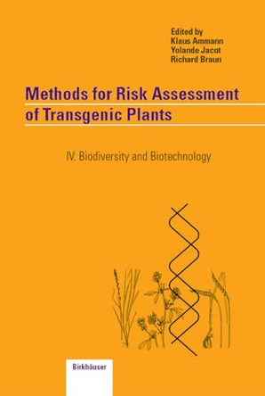 Methods for Risk Assessment of Transgenic Plants: IV. Biodiversity and Biotechnology by Klaus Ammann 9783034894135
