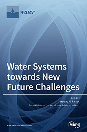 Water Systems towards New Future Challenges by Helena M Ramos 9783036504100