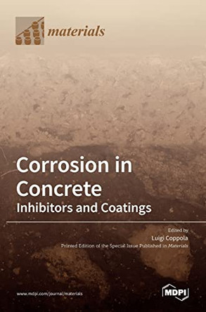 Corrosion in Concrete: Inhibitors and Coatings by Luigi Coppola 9783036533018