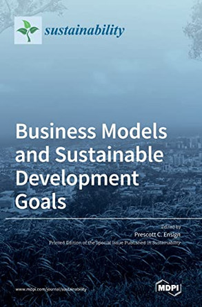 Business Models and Sustainable Development Goals by Prescott C Ensign 9783036543055