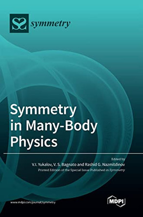 Symmetry in Many-Body Physics by V I Yukalov 9783036567297