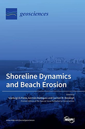 Shoreline Dynamics and Beach Erosion by Gianluigi Di Paola 9783036574387