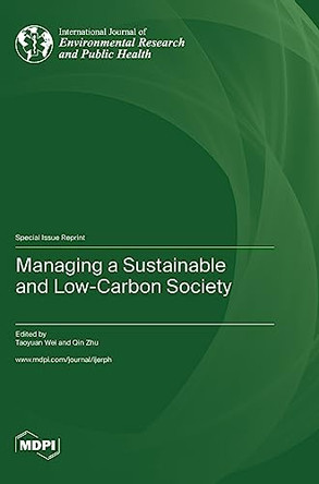 Managing a Sustainable and Low-Carbon Society by Taoyuan Wei 9783036579436